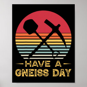 Geologie Pun Geologist Gneiss Day Funny Earth Scie Poster
