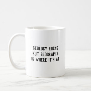 "Geologie schaukelt, Geografie ist, wo sie" an der Kaffeetasse