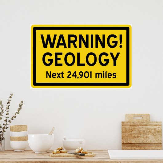 Geologie-Warnzeichen Poster (Küche)