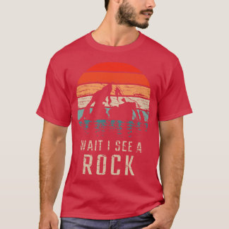 Geologie warten, ich sehe einen Rock 1 T-Shirt