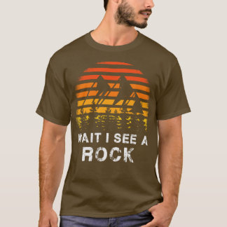 Geologie warten, ich sehe einen Rock 1 T-Shirt