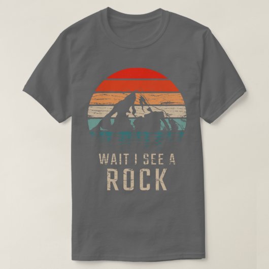Geologie warten, ich sehe einen Rock 4 T-Shirt (Design vorne)