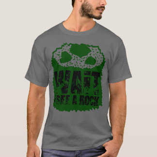Geologie warten, ich sehe einen Rock 6 T-Shirt