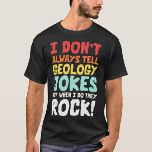 Geologie-Witze Geologie-Meme Geologe Rockhound T-Shirt