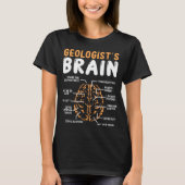 Geologist Brain Mineral Collecting Rockhounding T-Shirt (Vorderseite)