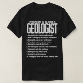 Geologist Geology Funny 10 Reasons To Be With A Ge T-Shirt (Design vorne)