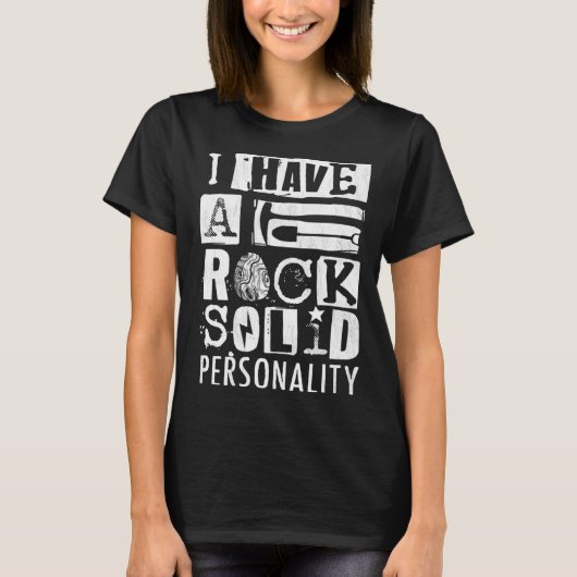 Geologist I Have A Rock Solid Personality Geode Hu T-Shirt (Vorderseite)