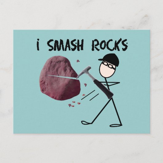Geologist Stickman "I Smash Rocks" Postkarte (Vorderseite)