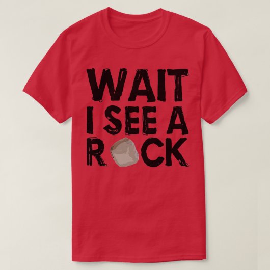 GEOLOGISTIN ROCK Warten Sie, ich sehe einen Felsen T-Shirt (Design vorne)