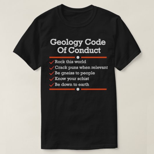 Geology Code of Conduct Funny Geology T-Shirt (Design vorne)