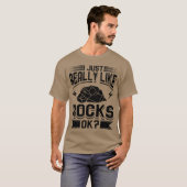 Geology I Just Really Like Rocks girl T-Shirt (Vorne ganz)
