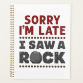 Geology Rockhound Sorry, ich bin spät gesehen habe Planer (Vorderseite)