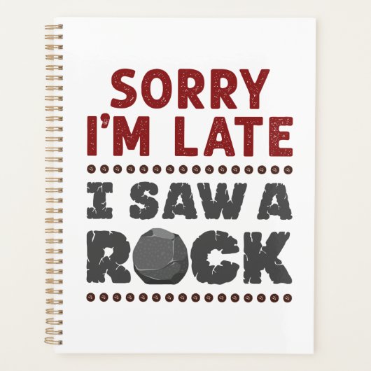 Geology Rockhound Sorry, ich bin spät gesehen habe Planer (Vorderseite)