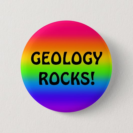 GEOLOGY ROCKS! BUTTON (Vorderseite)