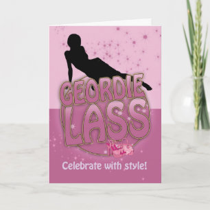Geordie Lass Birthday Card - Celebrate With Style Karte