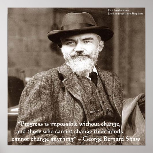 George B Shaw "Change Anything" Poster (Vorne)