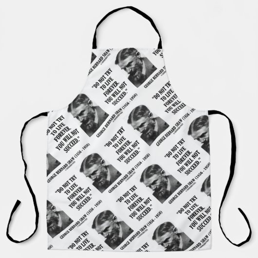 George B. Shaw leben nicht ewig nicht erfolgreich Schürze (Vorderseite)