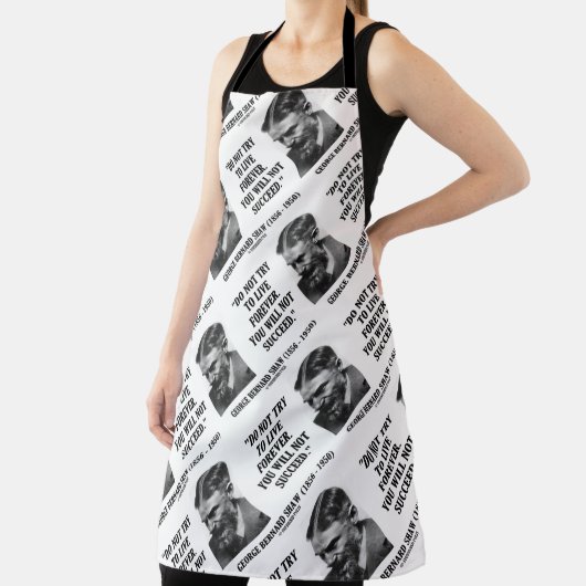 George B. Shaw leben nicht ewig nicht erfolgreich Schürze (InSitu)