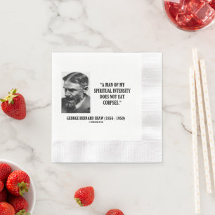 George B. Shaw Spirituelle Intensität Isst Keine L Serviette