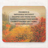 George Bernard Shaw Inspiration Zitat "Veränderung Mousepad (Vorne)