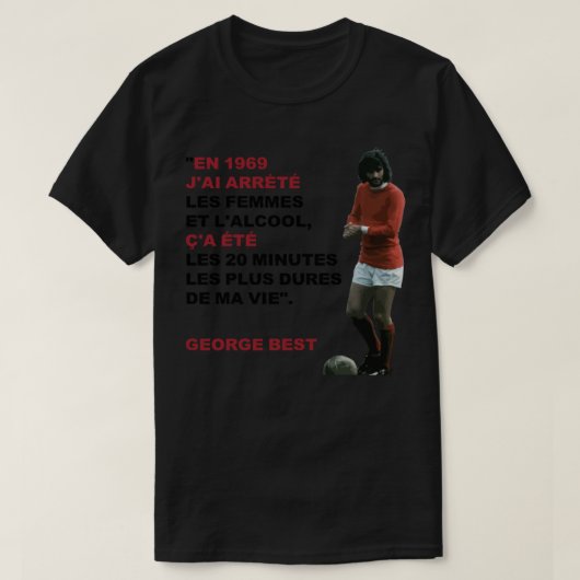 George Best Quote & quot;Im Jahr 1969 ..." kl T-Shirt (Design vorne)