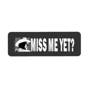 George Bush/Miss Me Fast?