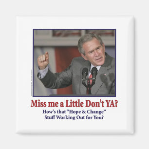George Bush/Miss Me nur ein bisschen? Magnet