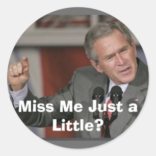 George Bush/Miss mich ein bisschen? Runder Aufkleber