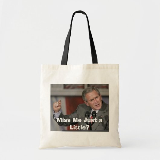George Bush/Miss mir ein bisschen? Tragetasche (Vorne)