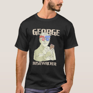 George Bushwacker George Bush lustig 4. Juli T-Shirt