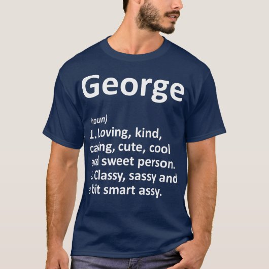 GEORGE Definition Personalized Name Funny Gift T-Shirt (Vorderseite)