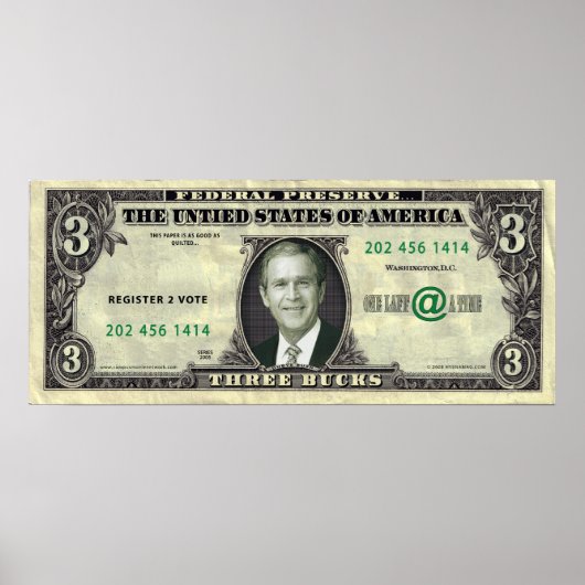 George Dubya Bush $ 3 Bill Poster (Vorne)