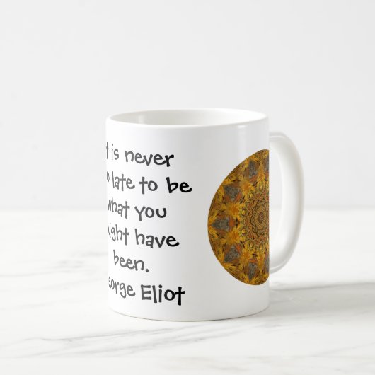George Eliot Inspirational Motivierend Quotation Kaffeetasse (VorderseiteRechts)