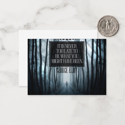 George Eliot inspirierendes Zitat "Nie zu spät" Mitteilungskarte (Vorderseite/Rückseite Beispiel)