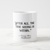 George Eliot Middlemarch "True Seeing" Jumbo-Tasse (Vorderseite)