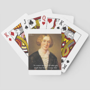 George Eliot "Never Too Late" Quote Spielkarten