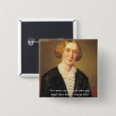 George Eliot Zitat "Niemals zu spät" Button (Vorne & Hinten)