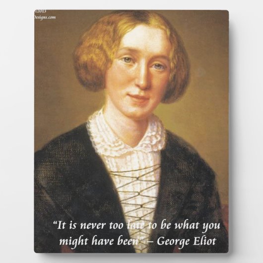 George Eliot Zitat "Niemals zu spät" Fotoplatte (Vorderseite)