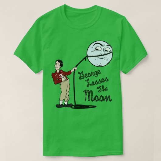 George Lassos The Moon Es ist ein wunderbarer Trib T-Shirt (Design vorne)