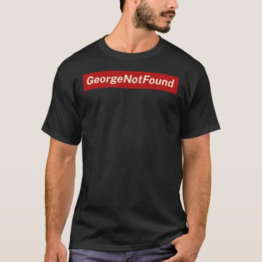 George Not Found Classic T-Shirt (Vorderseite)