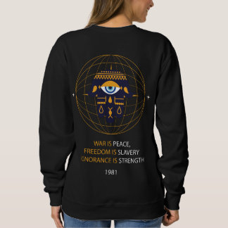 George Orwell 1984 War Peace Freedom Sklavery Sweatshirt