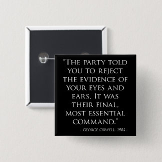 George Orwell 1984 Zitat Beweise Ablehnen Button