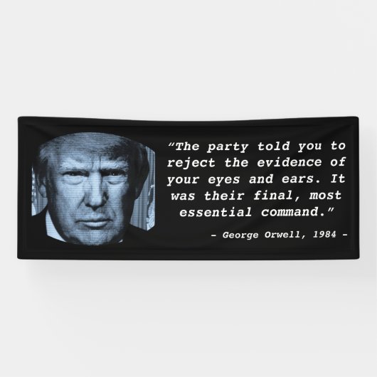 George Orwell 1984 zitieren Anti Trump Big Brother Banner (Horizontal)