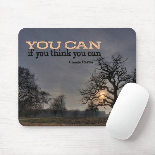 George Reeves inspirierendes Zitat "You can" Mousepad (Mit Mouse)