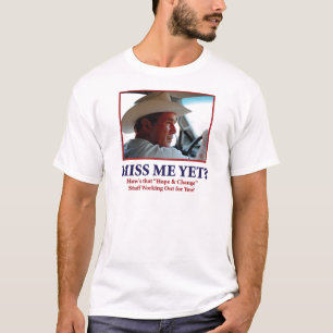 George W Bush - Fräulein Me Yet T-Shirt