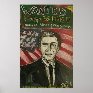 GEORGE W BUSH GEWOLLT POSTER