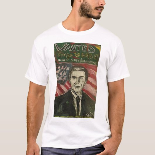 GEORGE W BUSH GEWOLLT T-Shirt (Vorderseite)