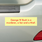 George W Bush ist amurderer, ein Lügner und ein Autoaufkleber (Auf Auto)
