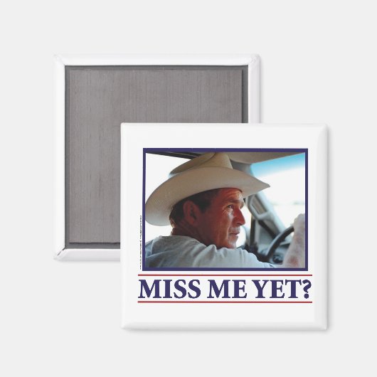 George W Bush Miss Me Magnet (Vorderseite/Rückseite)
