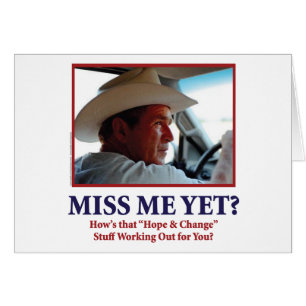 George W Bush - Miss Me yet